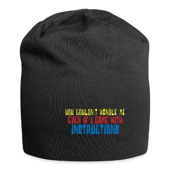Vous ne pouviez pas me gérer même avec les instructions 4 - Bonnet en jersey - noir - Devant