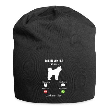 Mein Akita ruft an - ich muss los - Spruch - Jersey-Beanie - Schwarz - Vorne
