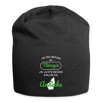 Pas besoin de thérapie Besoin aller en Ardèche - Bonnet en jersey - noir - Devant