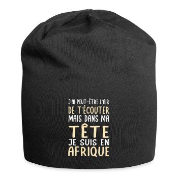 Dans ma tête je suis en Afrique - Bonnet en jersey - noir - Devant