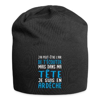 Dans ma tête je suis en Ardèche - Cadeau humour - Bonnet en jersey - noir - Devant