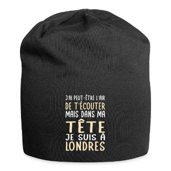 Dans ma tête je suis à Londres - Cadeau humour - Bonnet en jersey - noir - Devant