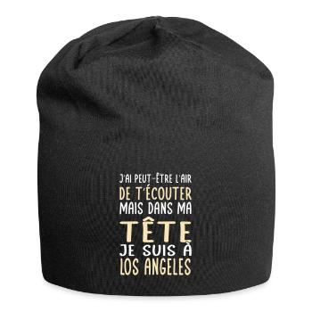 Dans ma tête je suis à Los Angeles - Cadeau humour - Bonnet en jersey - noir - Devant