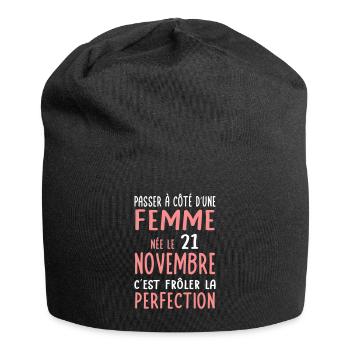 Anniversaire - Née 21 Novembre Frôler perfection - Bonnet en jersey - noir - Devant