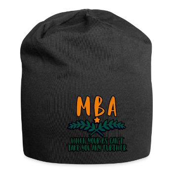 MBA, Quand vos B ne peuvent pas vous emmener plus loin 4 - Bonnet en jersey - noir - Devant