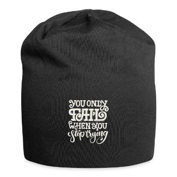 SIE SCHEITERN NUR, WENN SIE AUFHÖREN ZU VERSUCHEN - Jersey-Beanie - Schwarz - Vorne