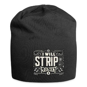 I Will Strip For Money 8 - Jersey-Beanie - Schwarz - Vorne
