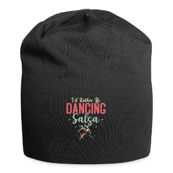 I'd Rather Be Dancing Salsa Latin Music Salsa Danc - Jersey Beanie - black - Front