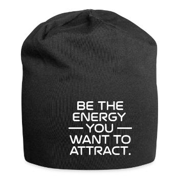 Sei die Energie, die du anziehen willst - Jersey-Beanie - Schwarz - Vorne