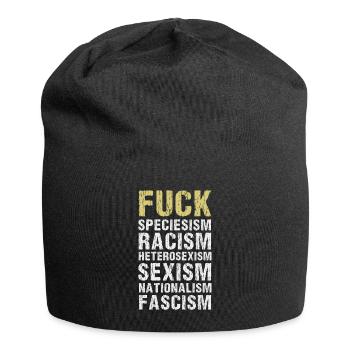 Fuck Speciesism / Racism / Sexism / Nationalism - Jersey Beanie - black - Front
