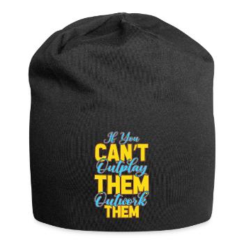 If You Can't Outplay them Outwork Them - Bonnet en jersey - noir - Devant
