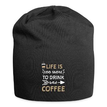 Life is too short to drink bad c... - Jersey Beanie - black - Front