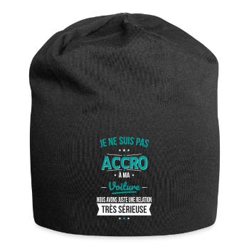 Pas accro à ma voiture - relation sérieuse cadeau - Bonnet en jersey - noir - Devant
