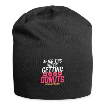 After This We're Getting Donuts #Transferday Egg I - Jersey Beanie - black - Front