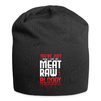 You're Just How I Like My Meat Bloody - Jersey-Beanie - Schwarz - Vorne