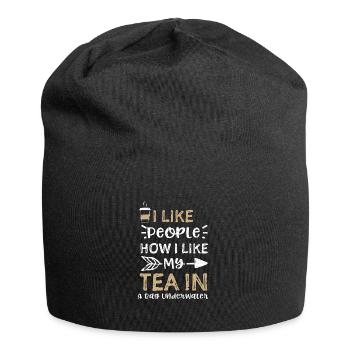 I Like People How I Like My Tea... - Jersey-Beanie - Schwarz - Vorne