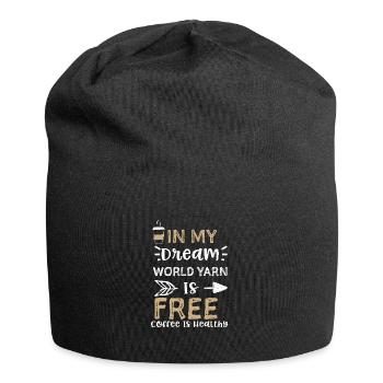 In My Dream World Yarn Is Free C... - Jersey Beanie - black - Front