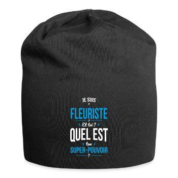 Je suis fleuriste - Super-pouvoir - Bonnet en jersey - noir - Devant