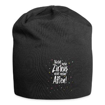 Nicht mein Zirkus, nicht meine Affen - Jersey-Beanie - Schwarz - Vorne