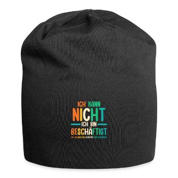Je ne peux pas, je suis occupé drôle - Bonnet en jersey - noir - Devant