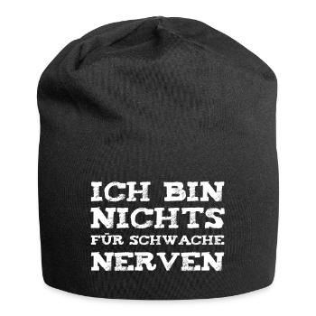 Ich bin nichts für schwache Nerven - Jersey-Beanie - Schwarz - Vorne