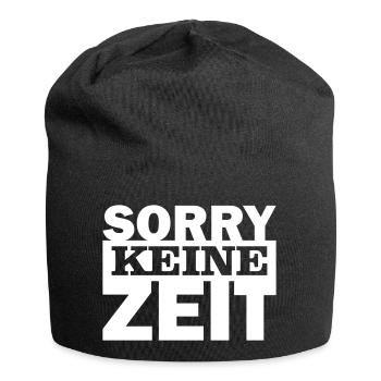 Sorry keine Zeit - Jersey-Beanie - Schwarz - Vorne