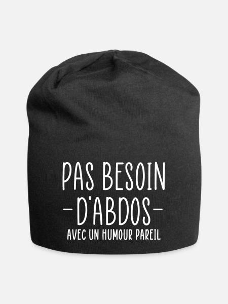 pas besoin d abdos avec un humour pareil - Bonnet en jersey - noir
