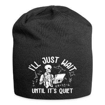 Je vais juste attendre que ce soit calme - Bonnet en jersey - noir - Devant