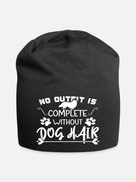 No Outfit is complete without Dog Hair - Jersey-Beanie - Schwarz