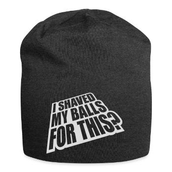 I shaved my balls - Jersey Beanie - charcoal grey - Front