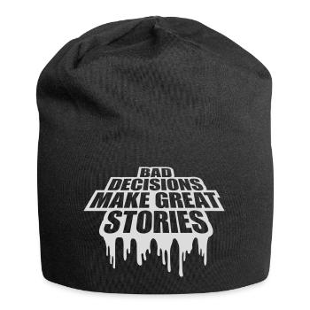 bad decisions great stories - Jersey Beanie - black - Front