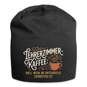 Lehrerzimmer Kaffee Lustiger Spruch Lehrerin - Jersey-Beanie - Schwarz - Vorne