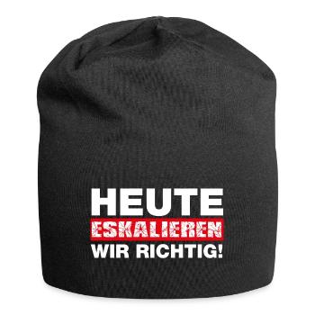 Heute eskalieren wir richtig - Party Spruch - Jersey-Beanie - Schwarz - Vorne