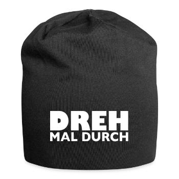 Dreh mal durch - Jersey-Beanie - Schwarz - Vorne