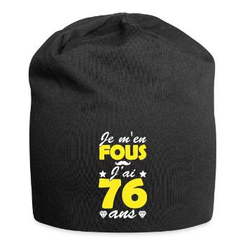 je m en fous j ai 76 ans / cadeau 76 ans - Bonnet en jersey - noir - Devant