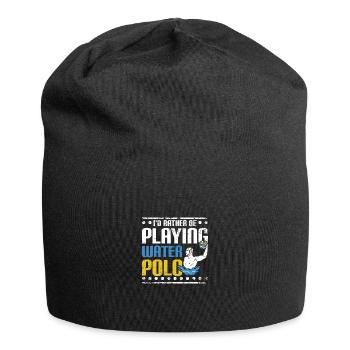 I'd rather be playing water polo - Jersey Beanie - black - Front