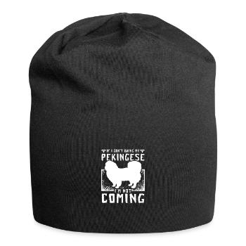If I can't bring my pekingese I'm not coming - Jersey Beanie - black - Front