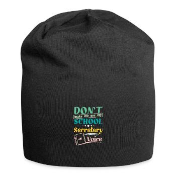 Ne m’obligez pas à utiliser ma voix de secrétaire d’école - Bonnet en jersey - noir - Devant