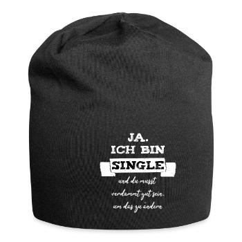 Ja ich bin Single - Shirt für alle Singles - Jersey-Beanie - Schwarz - Vorne