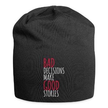 bad decisions great stories - Jersey Beanie - black - Front