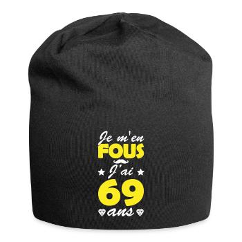 je m en fous j ai 69 ans / anniversaire 69 ans - Bonnet en jersey - noir - Devant