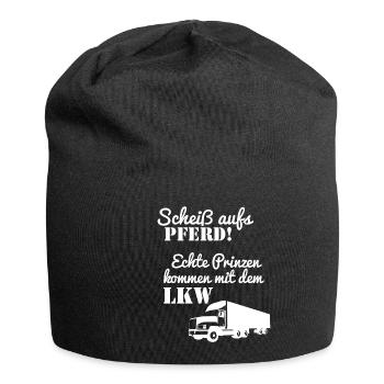 Scheiß aufs Pferd Echte Prinzen kommen mit dem LKW - Jersey-Beanie - Schwarz - Vorne