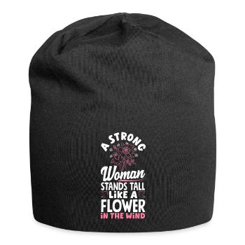 A strong woman stands tall like a Flower - Jersey Beanie - black - Front