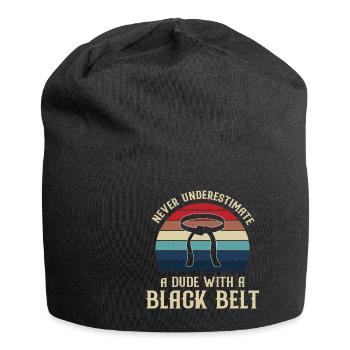 Never underestimate a dude with a black belt - Jersey Beanie - black - Front