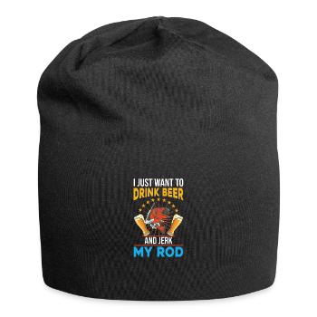 Je veux juste boire de la bière et du poisson - Bonnet en jersey - noir - Devant