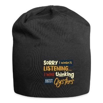 Penser aux huîtres Seafood Chef Funny Saying - Bonnet en jersey - noir - Devant