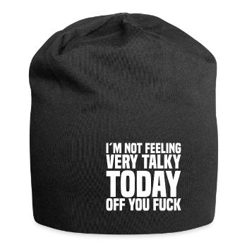 im not feeling very talky today off you fuck 22 - Jersey Beanie - black - Front