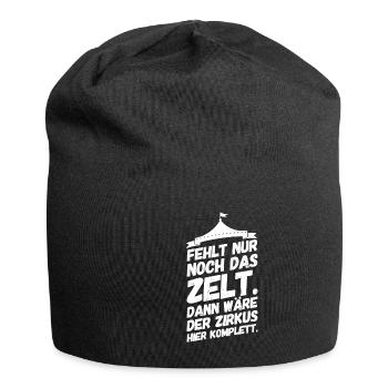 Bürohumor Büro Lustige Witzige Sprüche Zirkus - Jersey-Beanie - Schwarz - Vorne