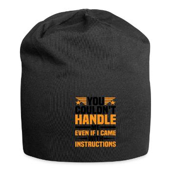 Vous ne pouviez pas me gérer même avec des instructions - Bonnet en jersey - noir - Devant