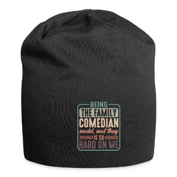 Being The Family Comedian, Model, Is So Hard 1 - Jersey-Beanie - Schwarz - Vorne